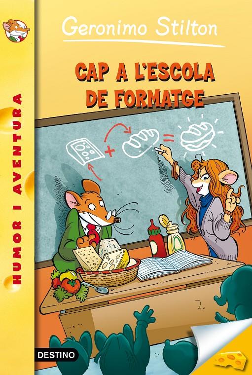 CAP A L'ESCOLA DEL FORMATGE | 9788490575062 | GERONIMO STILTON