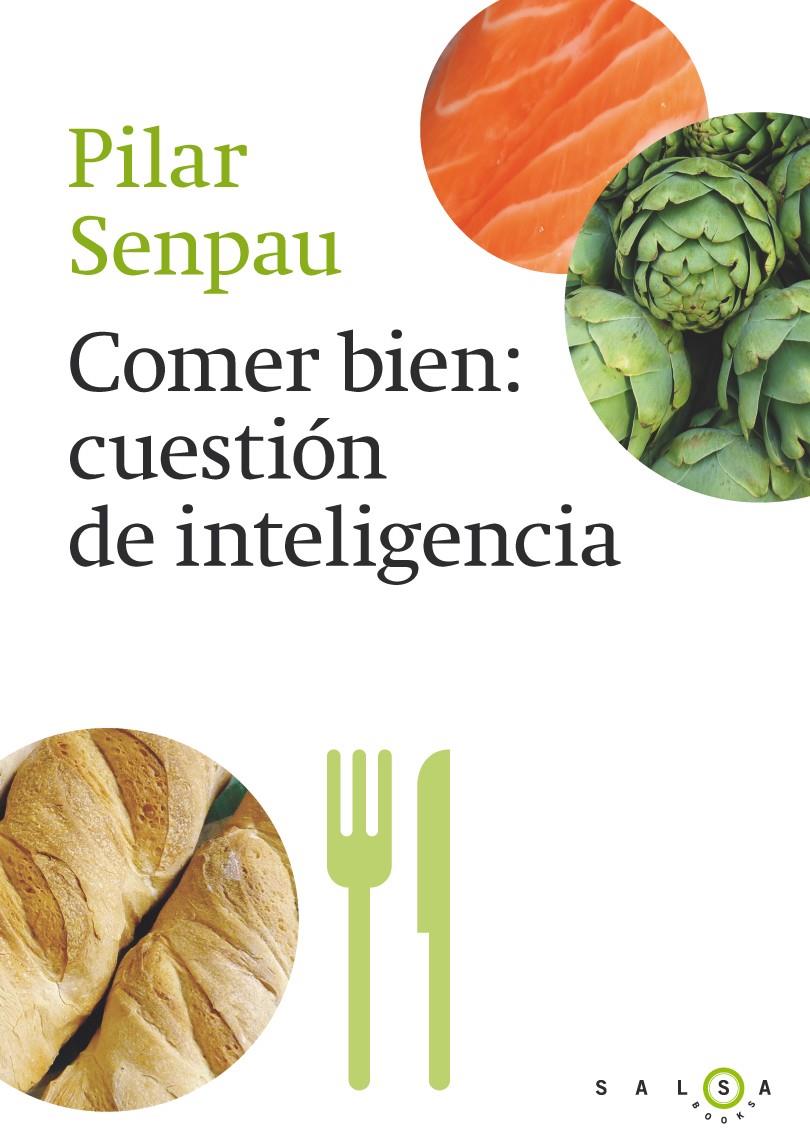 COMER BIEN CUESTION DE INTELIGENCIA | 9788415193296 | SENPAU, PILAR