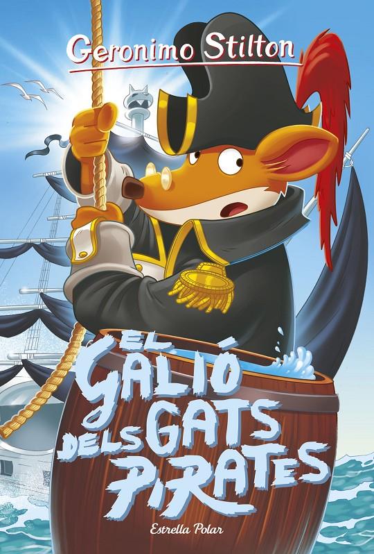 GALIO DELS GATS PIRATES, EL | 9788491375555 | STILTON, GERONIMO