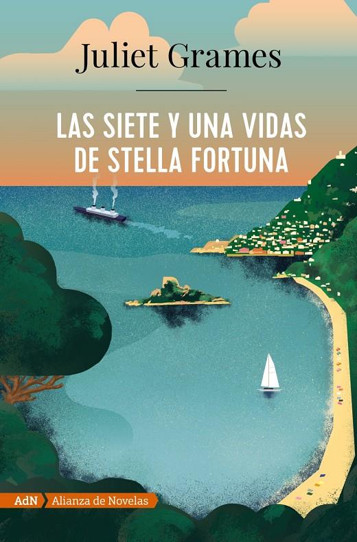 SIETE Y UNA VIDAS DE STELLA FORTUNA, LAS | 9788491816454 | GRAMES, JULIET