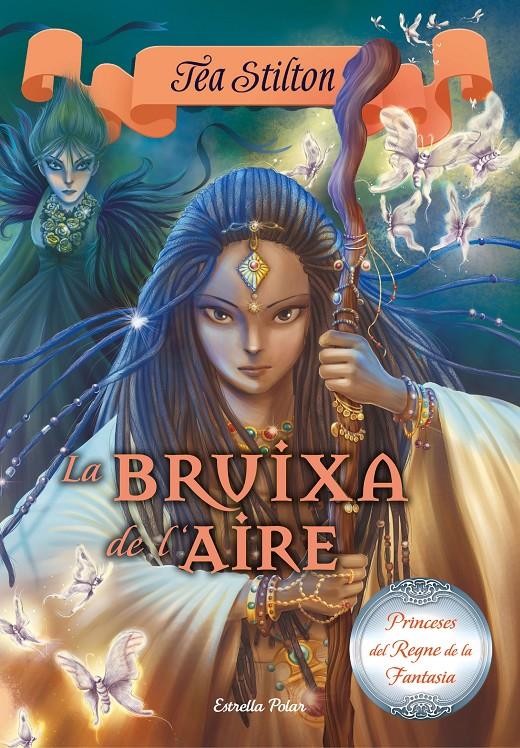 BRUIXA DE L'AIRE, LA | 9788416520442 | TEA STILTON