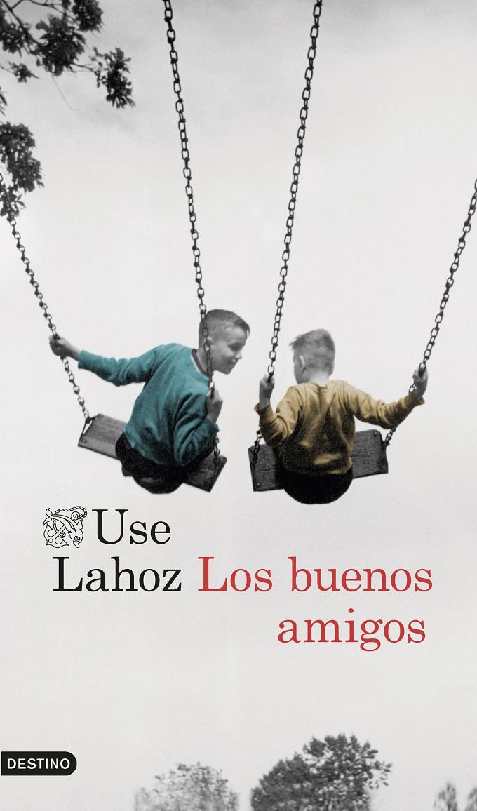 BUENOS AMIGOS, LOS | 9788423351428 | USE LAHOZ