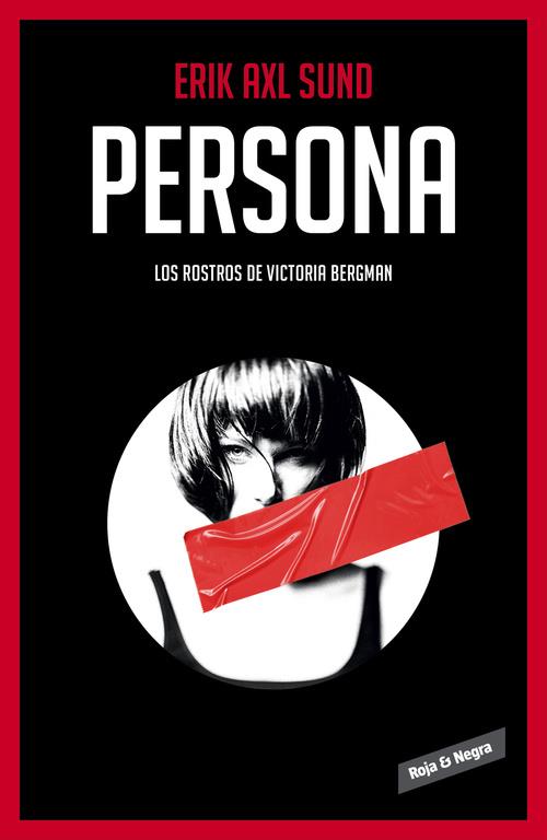 PERSONA (LOS ROSTROS DE VICTORIA BERGMAN 1) | 9788416195022 | AXL SUND, ERIK