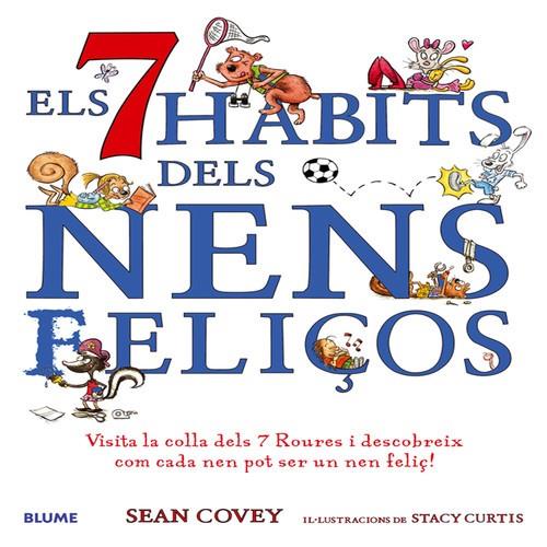 7 HABITS DELS NENS FELIÇOS, ELS | 9788498014013 | COVEY, SEAN