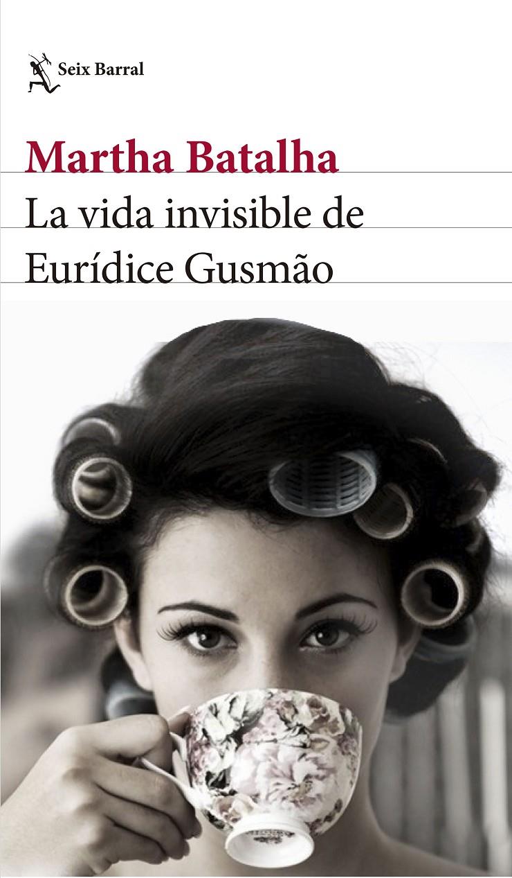 VIDA INVISIBLE DE EURÍDICE GUSMÃO, LA | 9788432231858 | BATALHA, MARTHA