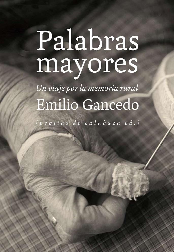 PALABRAS MAYORES | 9788415862376 | GANCEDO, EMILIO 