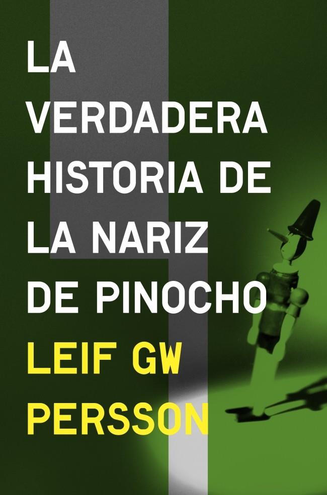 VERDADERA HISTORIA DE LA NARIZ DE PINOCHO, LA | 9788425352874 | PERSSON,LEIF GW