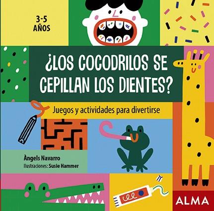 COCODRILOS SE CEPILLAN LOS DIENTES?, LOS | 9788418008283 | NAVARRO, ÀNGELS