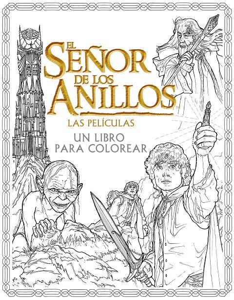 SEÑOR DE LOS ANILLOS. LAS PELÍCULAS. UN LIBRO PARA COLOREAR | 9788445004210 | VARIOS AUTORES