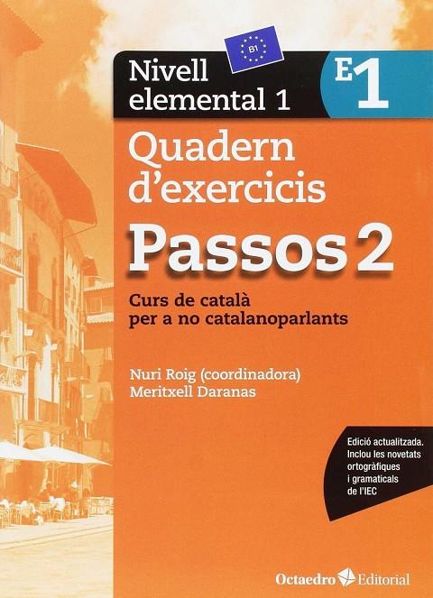 PASSOS 2. QUADERN D'EXERCICIS. NIVELL ELEMENTAL 1 | 9788499219639 | ROIG MARTÍNEZ, NURI/CAMPS FERNÁNDEZ, SANDRA/PADRÓS COLL, MARTA/DARANAS VIÑOLAS, MERITXELL