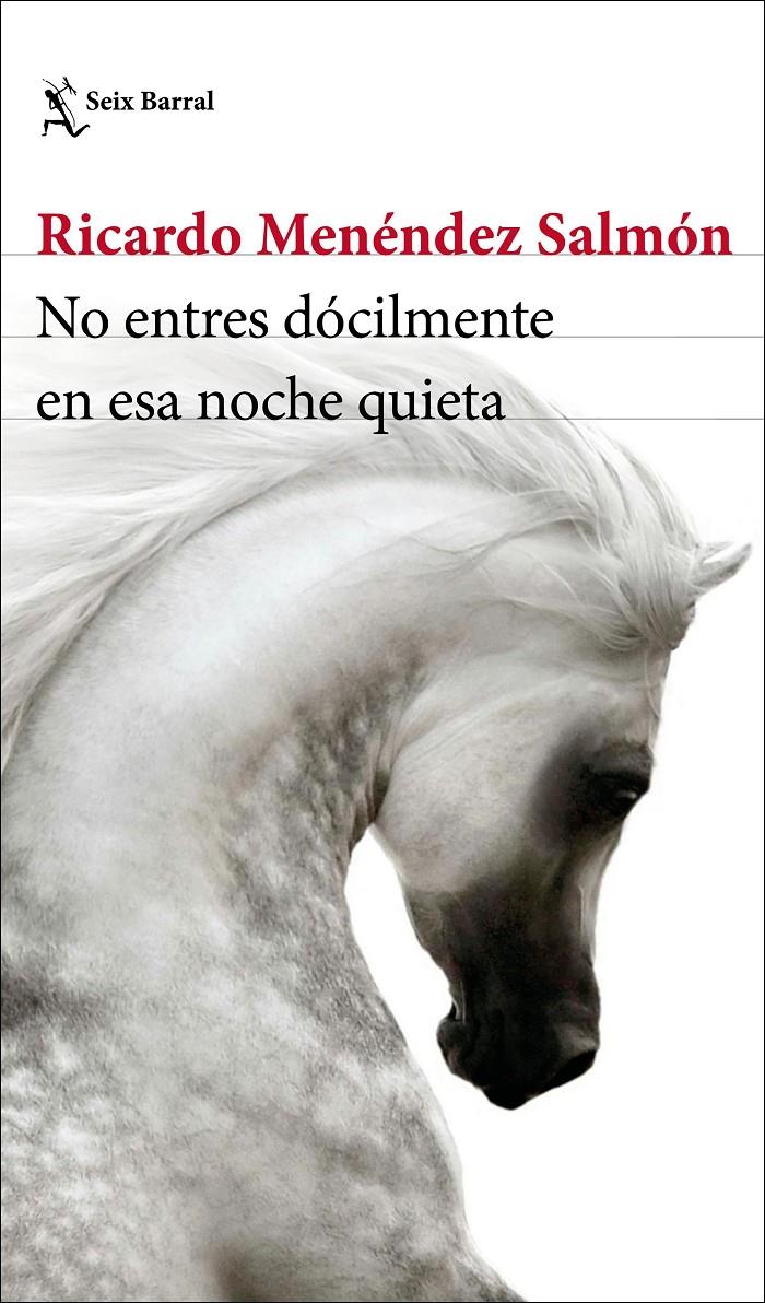 NO ENTRES DÓCILMENTE EN ESA NOCHE QUIETA | 9788432236129 | MENÉNDEZ SALMÓN, RICARDO