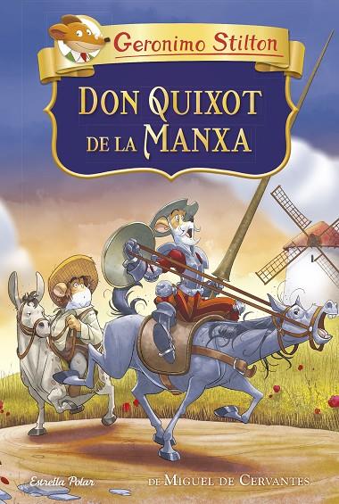 DON QUIXOT DE LA MANXA | 9788413891415 | STILTON, GERÓNIMO