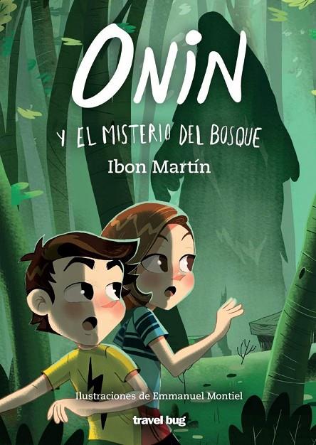 ONIN Y EL MISTERIO DEL BOSQUE | 9788494629785 | MARTIN ALVAREZ, IBON