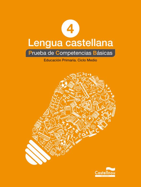 LENGUA CASTELLANA 4º. PRUEBA DE COMPETENCIAS BÁSICAS | 9788498044591