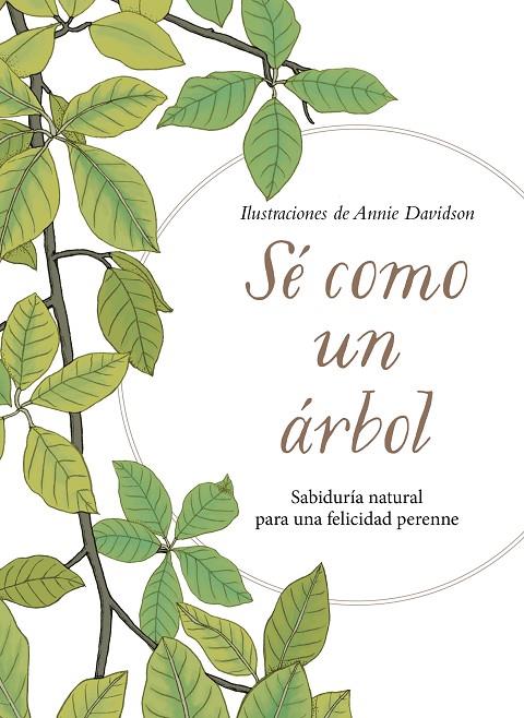 SÉ COMO UN ÁRBOL | 9788491294856 | DAVIDSON, ANNIE