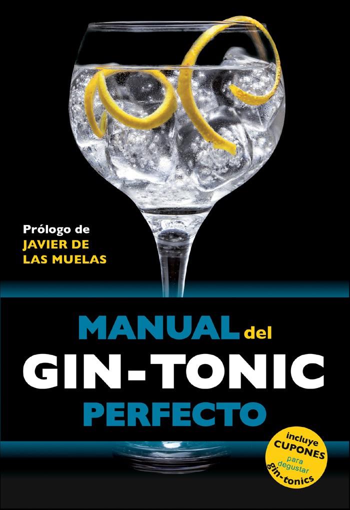 MANUAL DEL GIN-TONIC PERFECTO | 9788408119838 | JORDI MILLAN CAMPOY/BORJA EXPÓSITO OCAÑA/MIQUEL MARTÍN I GAMISANS