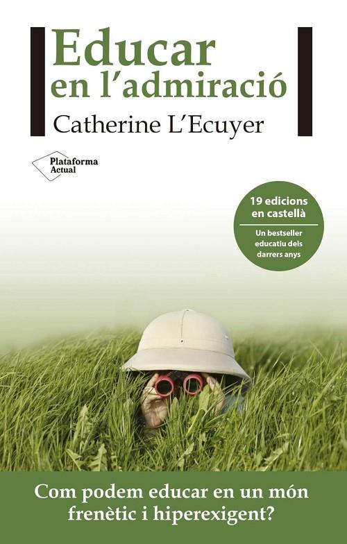 EDUCAR EN L'ADMIRACIÓ | 9788416820962 | L'ECUYER, CATHERINE