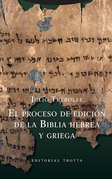 PROCESO DE EDICION DE LA BIBLIA HEBREA Y GRIEGA, E | 9788413642451 | TREBOLLE, JULIO