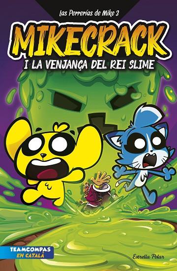 PERRERÍAS DE MIKE 3/ LA VENJANÇA DEL REI SLIME | 9788413898421 | MIKECRACK