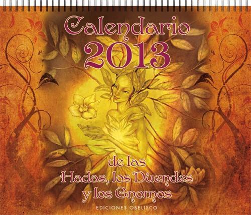 2013-CALENDARIO DE LAS HADAS LOS DUENDES Y LOS GNOMOS | 9788497778619 | VARIOS AUTORES