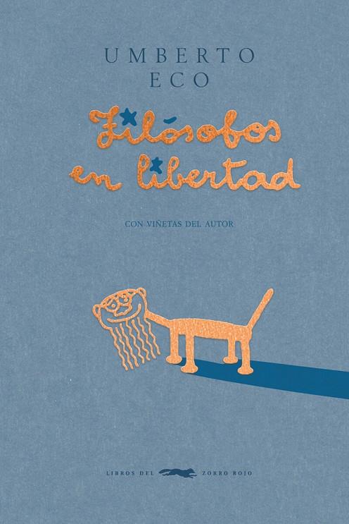 FILÓSOFOS EN LIBERTAD | 9788412782035 | ECO, UMBERTO