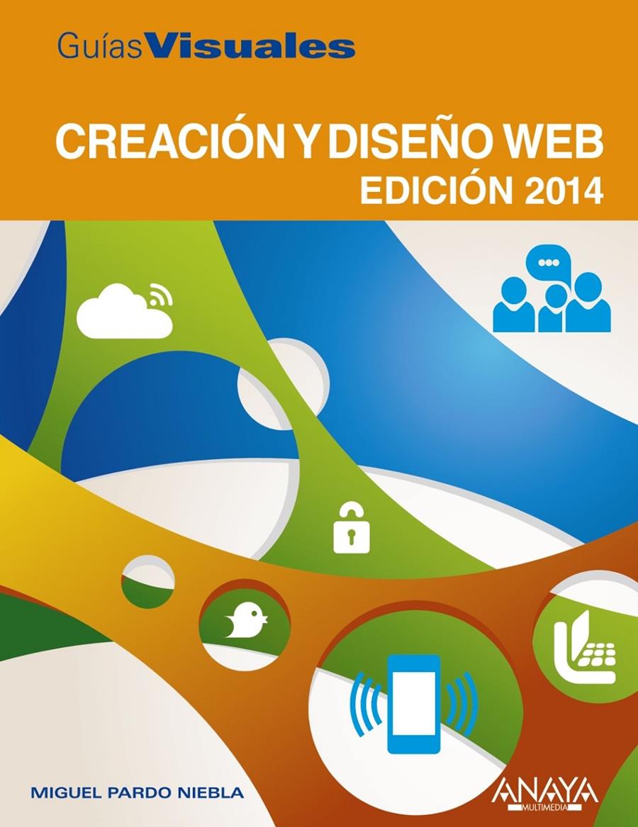 CREACIÓN Y DISEÑO WEB. EDICIÓN 2014 | 9788441533998 | PARDO NIEBLA, MIGUEL