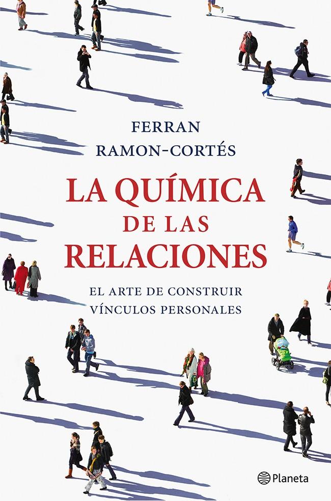 QUIMICA DE LAS RELACIONES, LA | 9788408036661 | CORTES, FERRAN RAMON