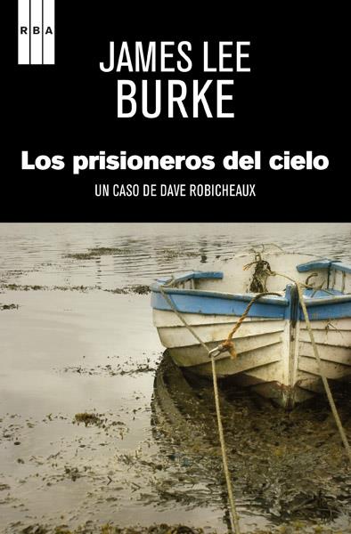 PRISIONEROS DEL CIELO, LOS | 9788490064986 | BURKE , JAMES LEE