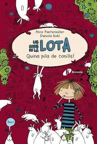 LES COSES DE LA LOTA.1/ QUINA PILA DE CONILLS! | 9788499064789 | PANTERNÜLLER, ALICE	