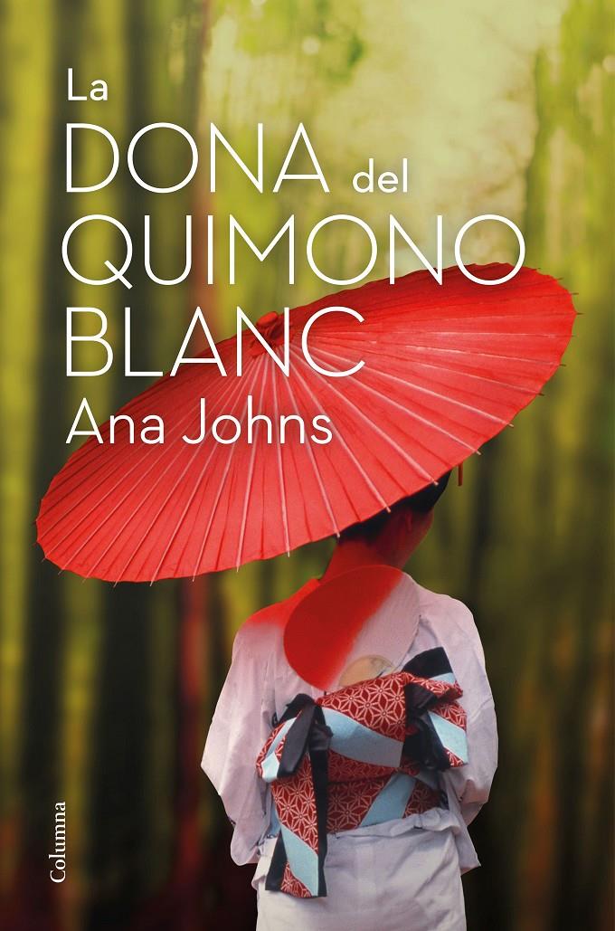 DONA DEL QUIMONO BLANC, LA | 9788466426268 | JOHNS, ANA