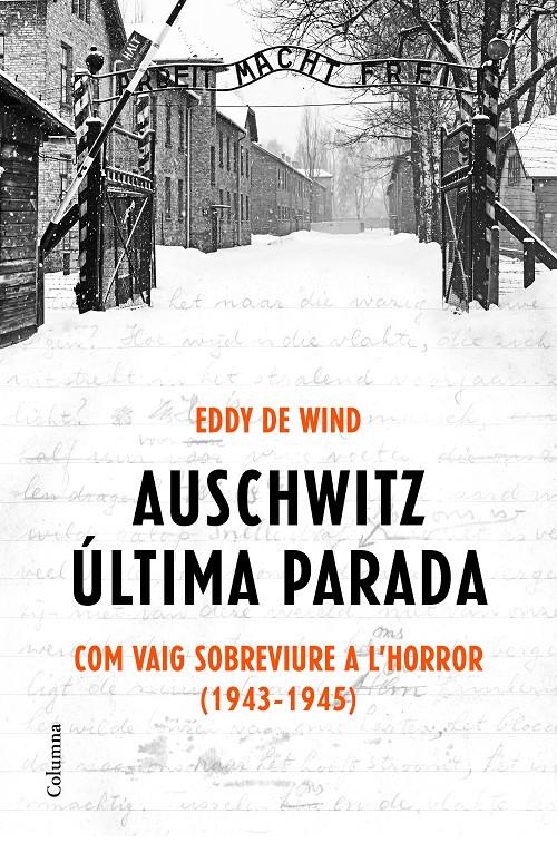 AUSCHWITZ: ÚLTIMA PARADA | 9788466425872 | EDDY DE WIND