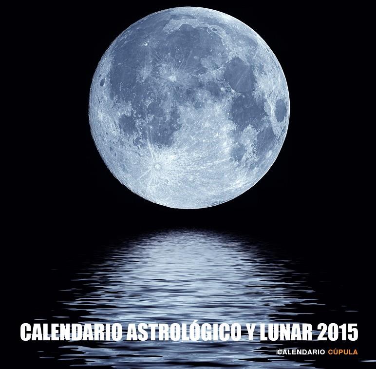 2015-CALENDARIO ASTROLÓGICO Y LUNAR  | 9788448019921 | AA. VV.