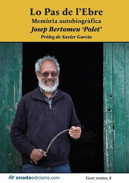 LO PAS DE L’EBRE. MEMÒRIA AUTOBIOGRÀFICA | 9788419606488 | BERTOMEU FORNÓS “POLET”, JOSEP