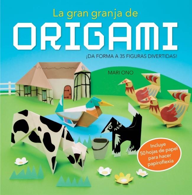 GRAN GRANJA DE ORIGAMI, LA | 9788415989073 | ONO,MARI/ONO,ROSHIN