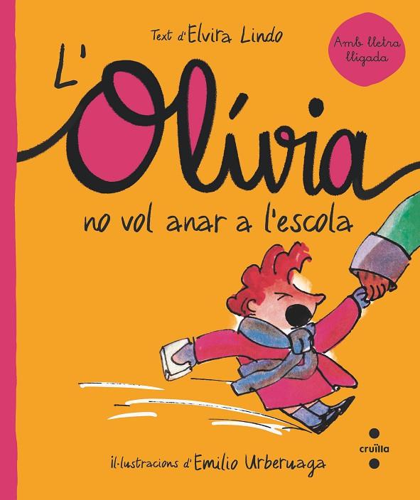 OLIVIA NO VOL ANAR A L'ESCOLA, L' | 9788466150866 | LINDO, ELVIRA