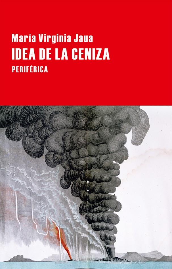 IDEA DE LA CENIZA | 9788416291229 | JAUA, MARÍA VIRGINIA