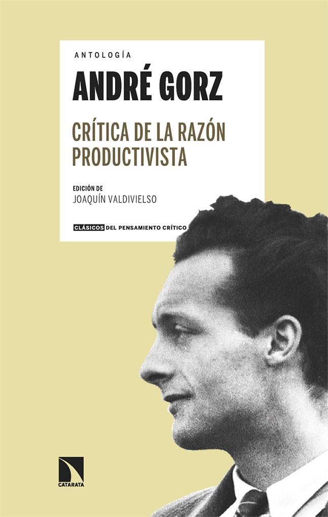 CRÍTICA DE LA RAZÓN PRODUCTIVISTA | 9788413527765 | GORZ, ANDRÉ