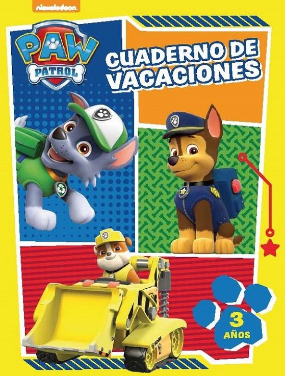 CUADERNO DE VACACIONES. 3 AÑOS-PAW PATROL. | 9788437201047 | NICKELODEON