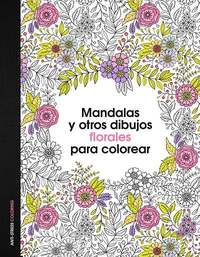 MANDALAS Y OTROS DIBUJOS FLORALES PARA COLOREAR | 9788408153047 | AA. VV.