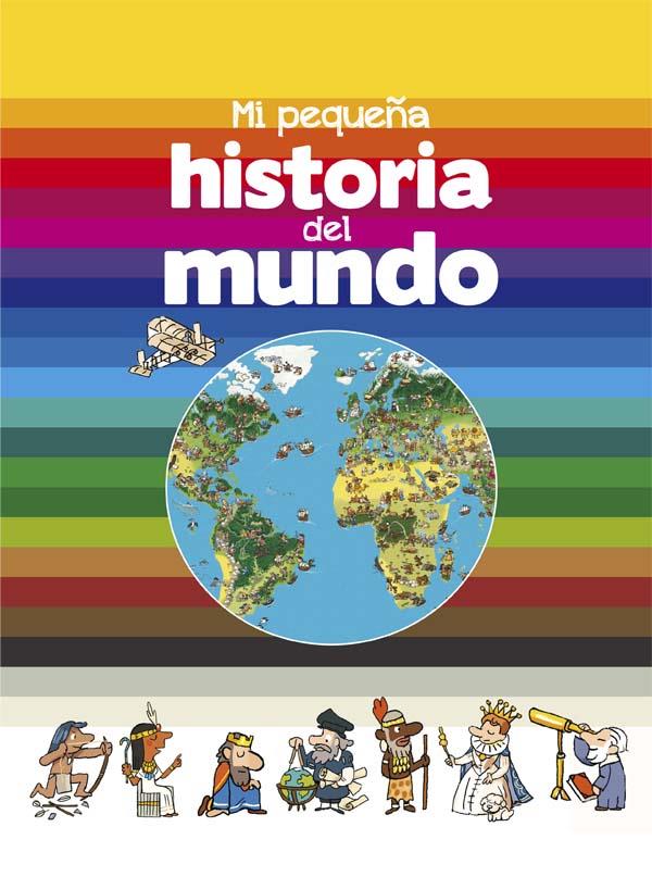 MI PEQUEÑA HISTORIA DEL MUNDO | 9788467584721 | FICHOU, BERTRAND