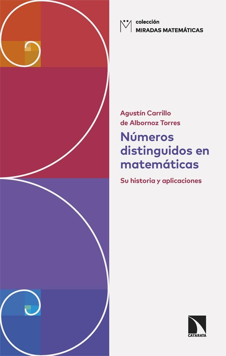 NUMEROS DISTINGUIDOS EN MATEMATICAS | 9788410670600 | CARRILLO DE ALBORNOZ TORRES, AGUSTIN