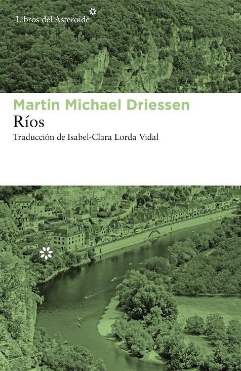 RÍOS | 9788417977023 | DRIESSEN, MARTIN MICHAEL