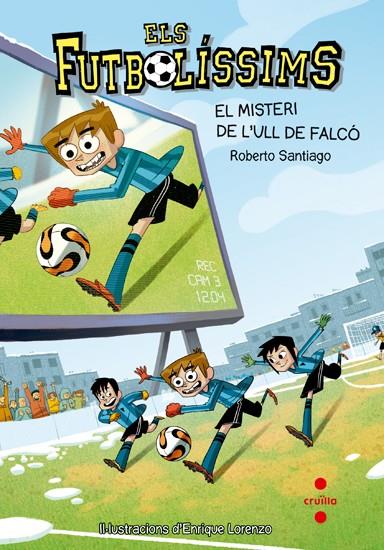 FUTBOLISSIMS.4/ EL MISTERI DE L'ULL DE FALCO | 9788466136259 | SANTIAGO, ROBERTO