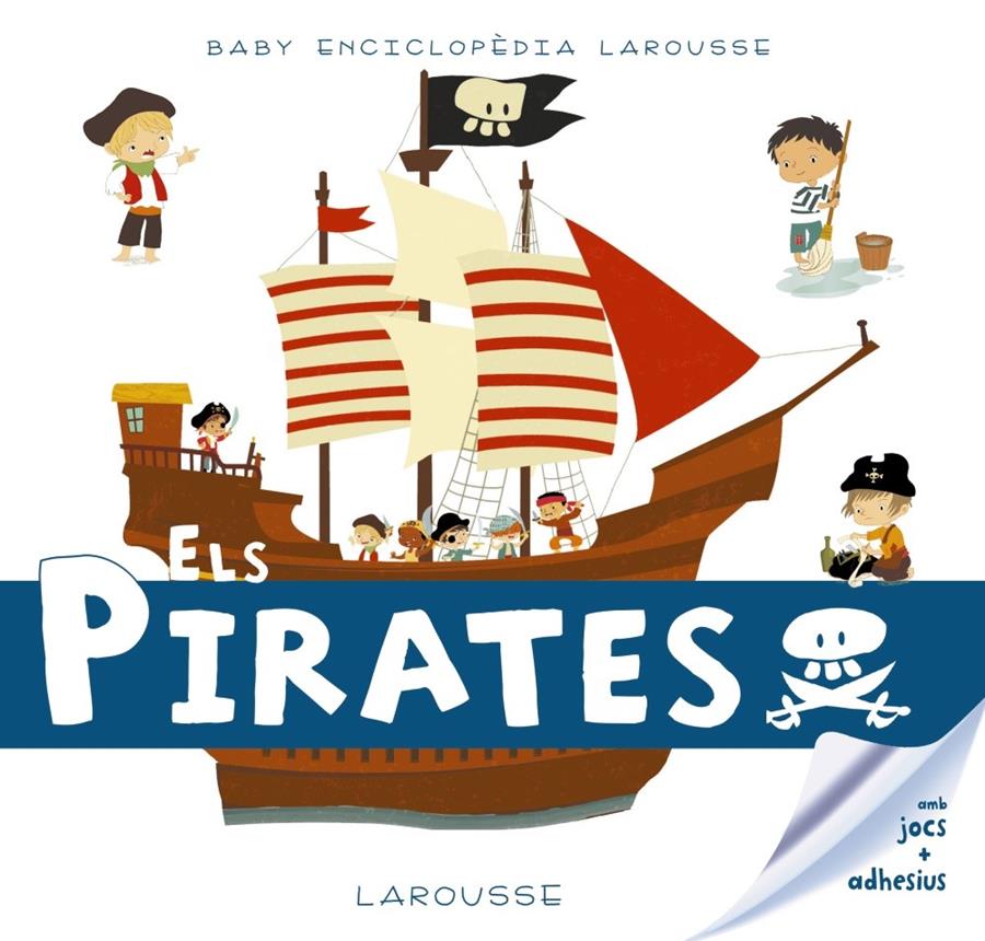 PIRATES, ELS | 9788416984602 | LAROUSSE EDITORIAL