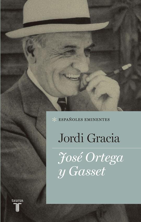 JOSE ORTEGA Y GASSET | 9788430609505 | GRACIA GARCÍA, JORDI