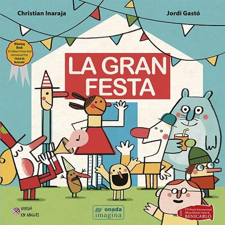 GRAN FESTA, LA | 9788417638993 | INARAJA, CHRISTIAN/GASTÓ JAÉN, JORDI