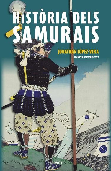 HISTORIA DELS SAMURAIS - CAT | 9788418865428 | LOPEZ-VERA, JONATHAN