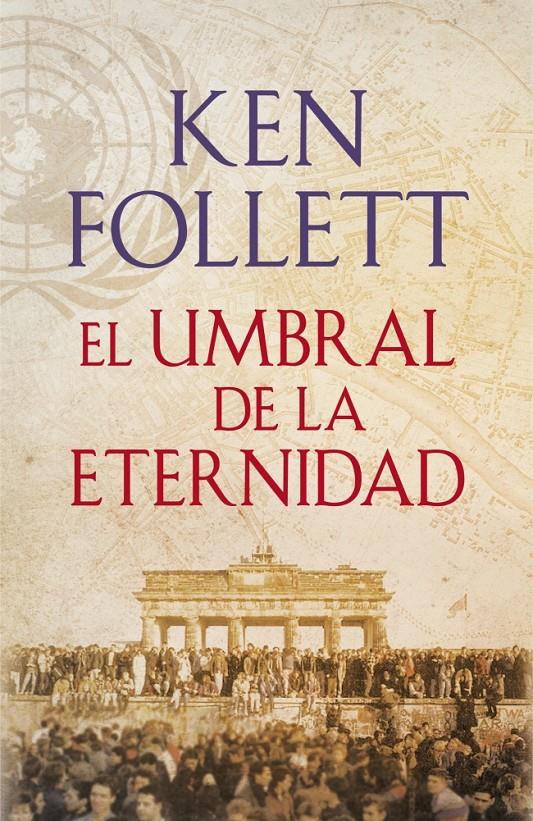 UMBRAL DE LA ETERNIDAD, EL (THE CENTURY 3) | 9788401342196 | FOLLETT,KEN