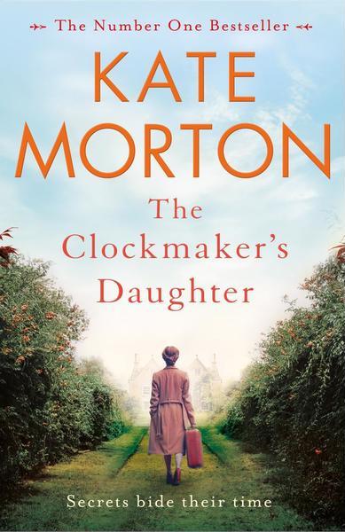 CLOCKMAKER'S DAUGHTER | 9781529016116 | MORTON, KATE