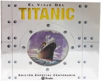 VIAJE DEL TITANIC, EL. (EDICIÓN ESPECIAL CENTENARIO) | 9788421687031 | CROSBIE, DUNCAN